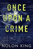 Once Upon A Crime Nolon King