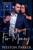 Fake It For Money Weston Parker