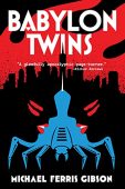 Babylon Twins Michael Ferris Gibson