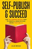 Self-Publish&Succeed No Boring Books Julie Broad