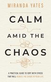 Calm Amid Chaos Miranda Yates