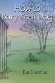 How to Bury Your Eva Silverfine