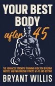 Your Best Body After Bryant Willis