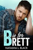 B is for Brett Natasha L. Black