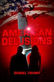 American Delusions Daniel Trump