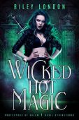 Wicked Hot Magic Riley London