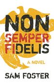 Non Semper Fidelis Sam Foster