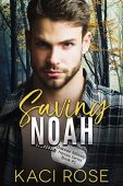 Saving Noah A Scarred Kaci Rose