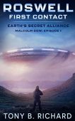Roswell First Contact Tony B. Richard