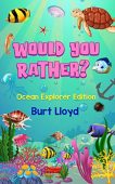 Would You Rather Ocean Burt Lloyd