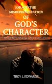 Job and the Misrepresentation Troy Edwards