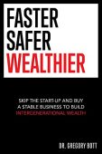 Faster Safer Wealthier Skip Gregory  Bott