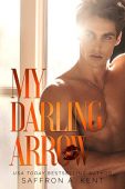 My Darling Arrow (St Saffron A. Kent
