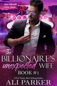 Billionaire's Unexpected Wife Ali Parker