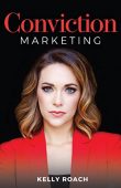 Conviction Marketing Kelly Roach