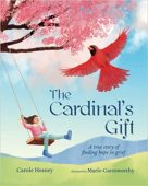 Cardinal's Gift A True Carole Heaney