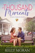 A Thousand Moments Kelly Moran