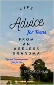 Life Advice for Teens Brenda DeHaan