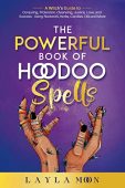 Powerful Book of Hoodoo Layla Moon