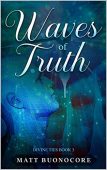 Waves of Truth Matt Buonocore