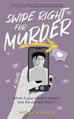 Swipe Right for Murder Polly Harris