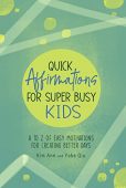 Quick Affirmations for Super Kim Ann