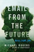 Email from the Future Michael Rogers