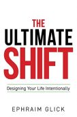 THE ULTIMATE SHIFT Designing Ephraim Glick