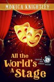 ALL THE WORLD'S A Monica Knightley