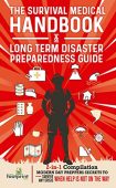 Survival Medical Handbook&Long Term Small Footprint Press