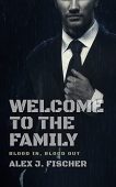 Welcome to the Family Alex J. Fischer