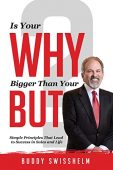 Is Your Why Bigger Buddy Swisshelm