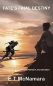 Fate's Final Destiny E T McNamara