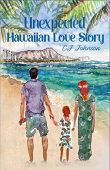 Unexpected Hawaiian Love Story CJ Johnson