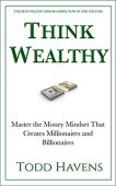 Think Wealthy Master the Todd Havens