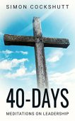 40-Days Meditations on Leadership Simon Cockshutt