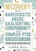 Recovery from Narcissistic Abuse Linda Hill