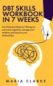 DBT skills workbook in Maria Clarke