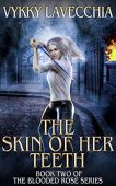 Skin of Her Teeth Vykky LaVecchia