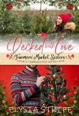 Decked with Love Elysia Strife