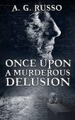 Once Upon a Murderous A.G. Russo