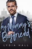 My Mommy's Boyfriend (Forbidden Lydia Hall