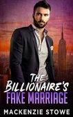 Billionaire's Fake Marriage MacKenzie Stowe