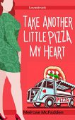 Take Another Little Pizza Melrose McFadden