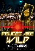 Deuces are Wild O.E. Tearmann