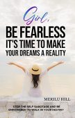 Girl BE FEARLESS It's Merilu Hill
