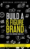 Build a 6 Figure 