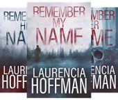 Remember My Name Laurencia Hoffman