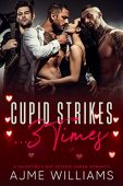 Cupid Strikes 3 Times Ajme Williams