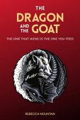 Dragon and the GOAT Rebecca Mountain